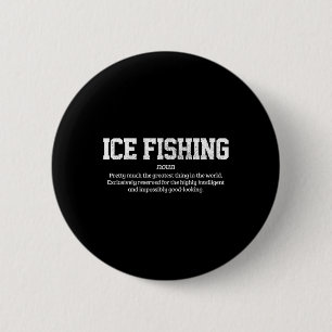 Eisfischen Definition Lustiges Eisfischer-Geschenk Button