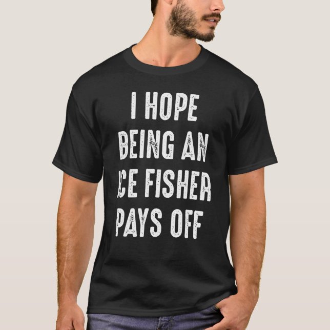 Eisfischen Glücksfischer Fischer 19 T-Shirt (Vorderseite)