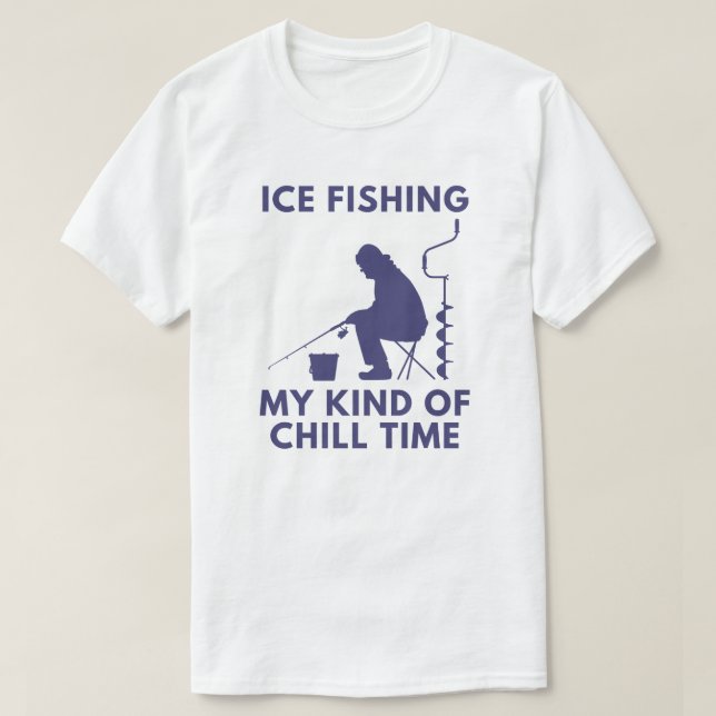 Eisfischen ist meine Art von Kältezeit | Eisfische T-Shirt (Design vorne)