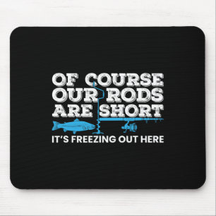 Eisfischen Kurze Ruten Winter Eisfischen  Mousepad