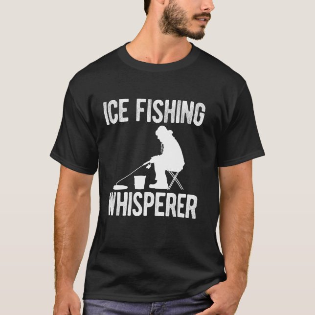 Eisfischens Flüsterer T-Shirt (Vorderseite)