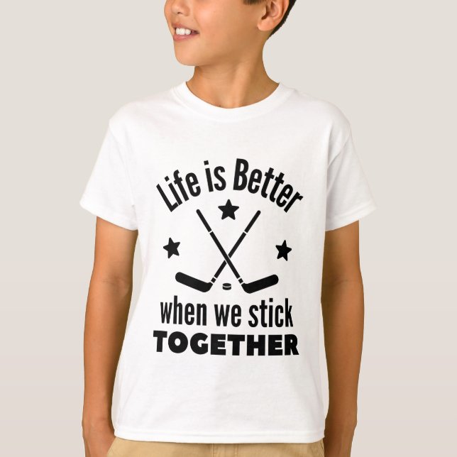 Eishockey: Das Leben ist besser, wenn wir zusammen T-Shirt (Vorderseite)