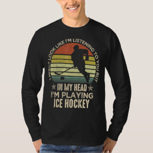 Eishockey-Fanspieler Ich mag aussehen, als ob ich T-Shirt