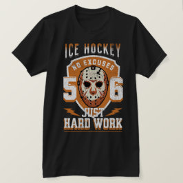 Eishockey Nur Harte Arbeit Keine Ausreden Merch T-Shirt