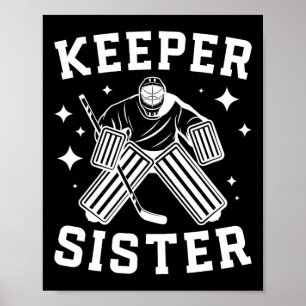 Eishockey-Torhüterin Schwester eines Hockey-Torhüt Poster