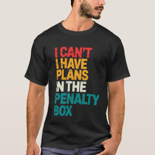 Eishockey-Torwart Ich kann nicht Ich habe Pläne in T-Shirt