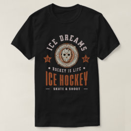 Eishockey-Träume Hockey ist Leben Eishockey-Fan-Au T-Shirt