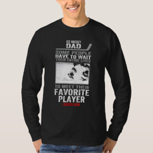 Eishockey-Vater Einige Leute müssen ihren Enti abw T-Shirt