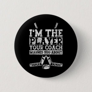 Eishockey Vintage Ich bin der Spieler, vor dem Ihr Button
