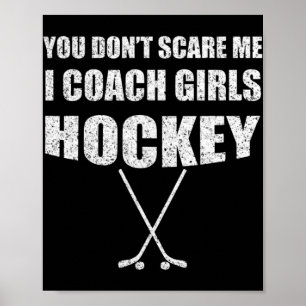 Eishockeytrainer Du machst mir keine Coach Girls Poster