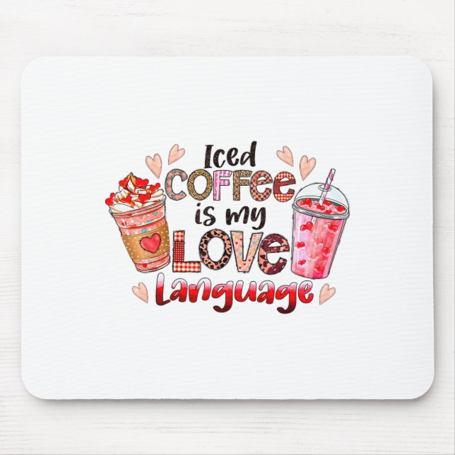 Eiskaffee ist meine Liebessprache Valentinstag Kaf Mousepad (Vorne)