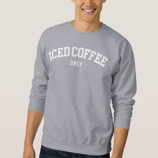 Eiskaffee Sweatshirt (Vorderseite)