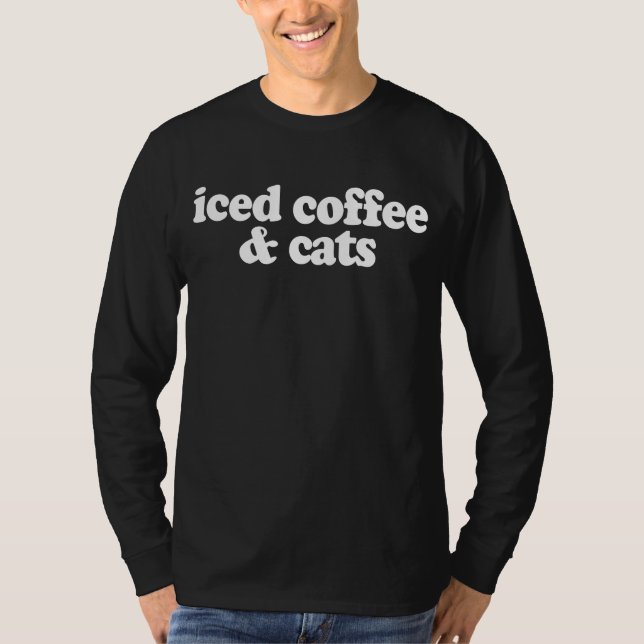 Eiskaffee und Katzen T-Shirt (Vorderseite)