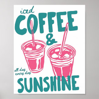 Eiskaffee und Sonnenschein Poster