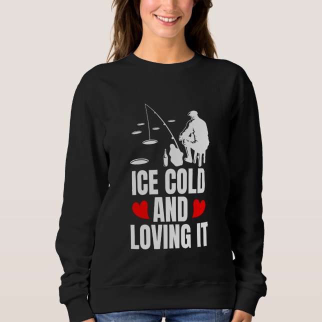 Eiskalt und liebend Eisangeln Sweatshirt (Vorderseite)