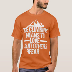 Eiskletter im Freien Ristorante Al Pentolino T-Shirt