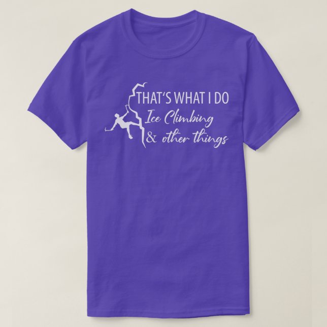 Eisklettern Eislaufbahn Bergsteigen T-Shirt (Design vorne)