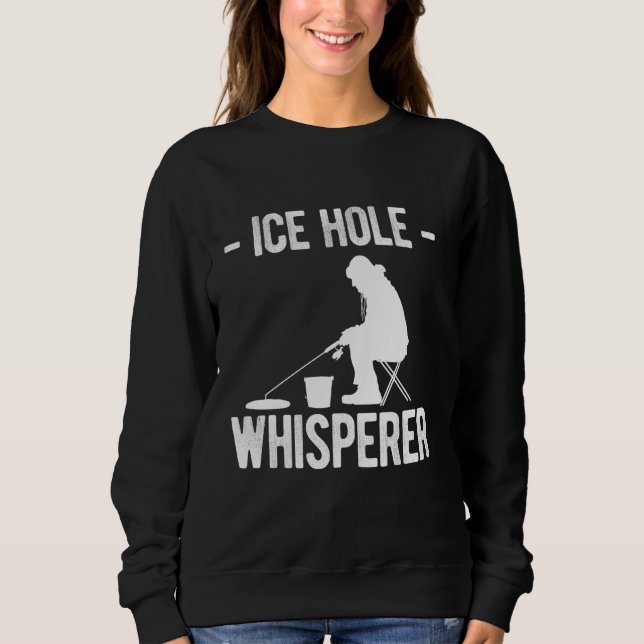 Eisloch-Flüsterer Eisangeln Sweatshirt (Vorderseite)
