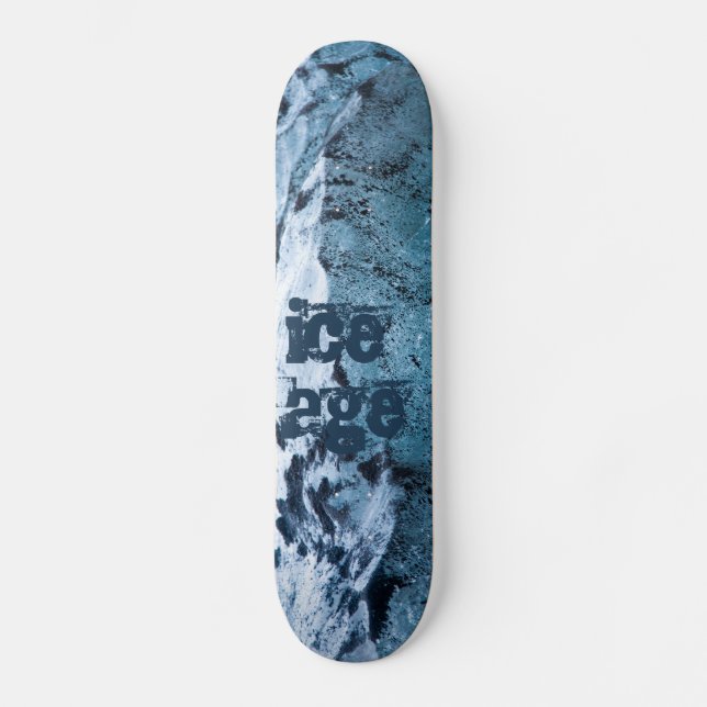 Eiszeit Skateboard (Vorderseite)