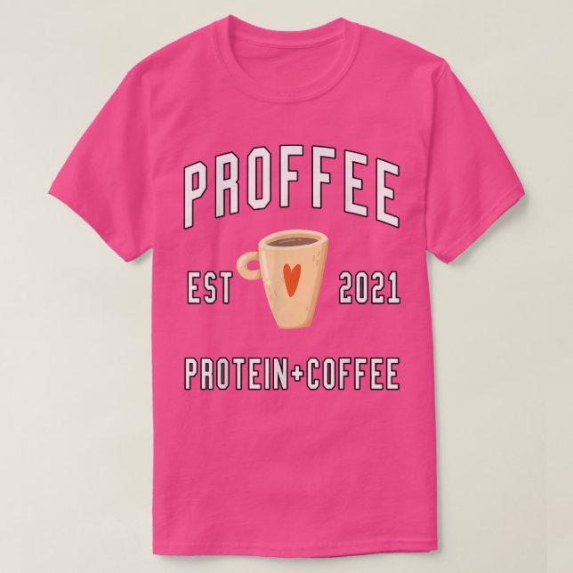 Eiweißkaffee-Proffee-Liebhaber T-Shirt (Design vorne)