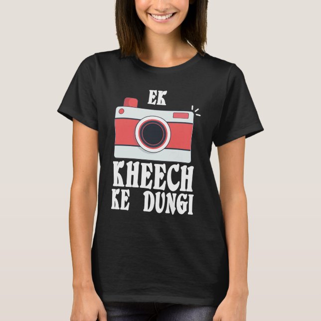 Ek Kheech Ke Dungi Desi Bollywood Sarcastic  Meme T-Shirt (Vorderseite)