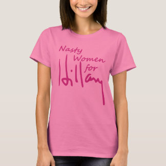 Eklige Frauen für Hillary Clinton Signature T-Shir T-Shirt