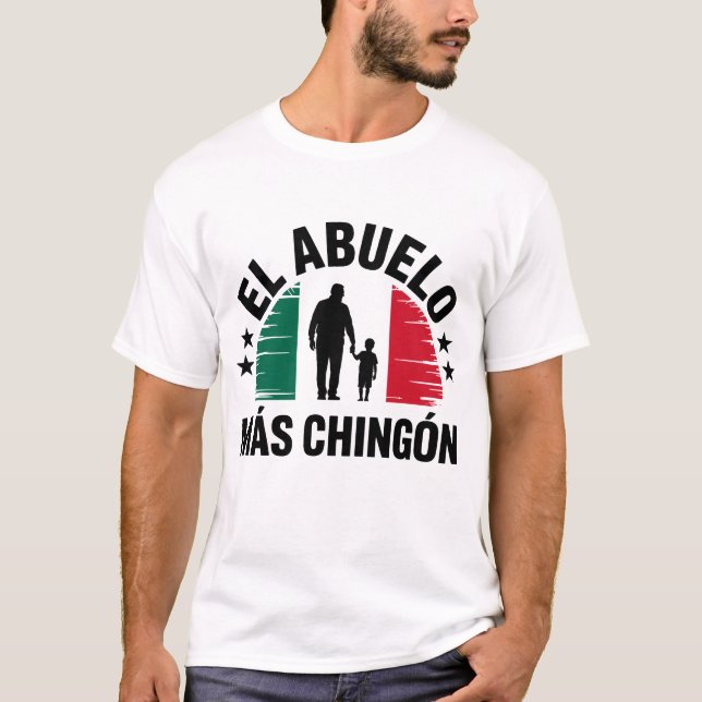 El Abuelo Mas Chingon Großvater mexikanische Flagg T-Shirt (Vorderseite)