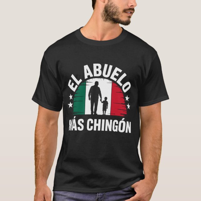 El Abuelo Mas Chingon Großvater mexikanische Flagg T-Shirt (Vorderseite)