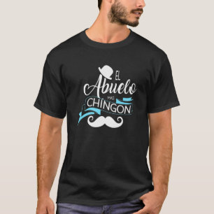 El Abuelo Mas Chingon, Großvater, Spanisches T-Sh T-Shirt