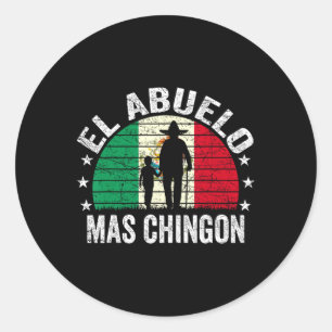 El Abuelo Mas Chingon Mexikanischer Großvater Cinc Runder Aufkleber