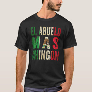 El Abuelo Mas Chingon - Opa und Vater in Mexiko T-Shirt