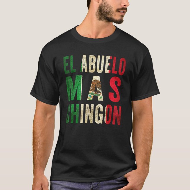 El Abuelo Mas Chingon - Opa und Vater in Mexiko T-Shirt (Vorderseite)