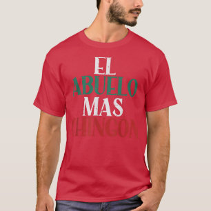 El Abuelo Mas Chingon Spanisch Cooler Opa Fath T-Shirt