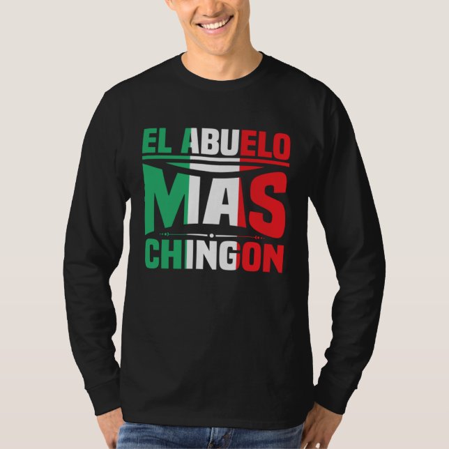 El Abuelo Mas Chingon Spanish Fathers Day Dia Del  T-Shirt (Vorderseite)