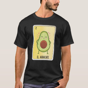 El Aguacate Mexican Slang Lottery Bingo Cards T-Shirt