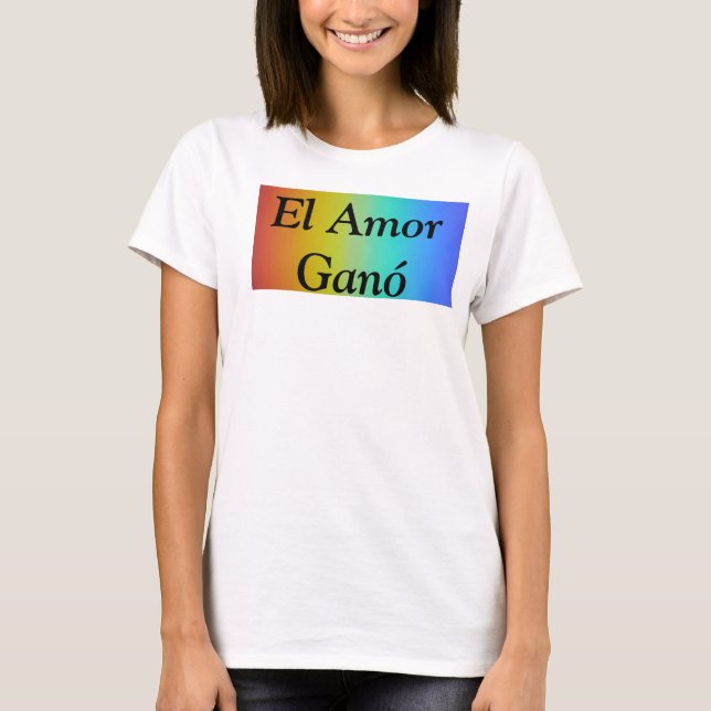 El Amor Ganó T-Shirt (Vorderseite)