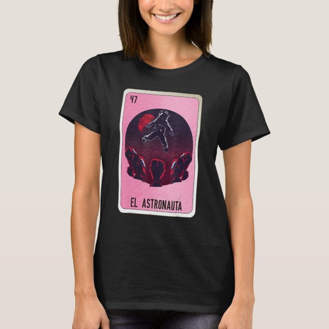 El Astronauta Mexican Slang Lottery Bingo Cards T-Shirt (Vorderseite)