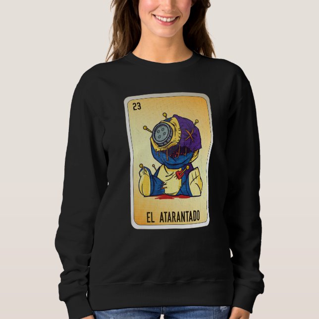 El Atarantado Mexican Slang Lottery Bingo Cards   Sweatshirt (Vorderseite)