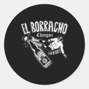 El Borracho Chingon Mexican Drinking Cinco De Mayo Runder Aufkleber