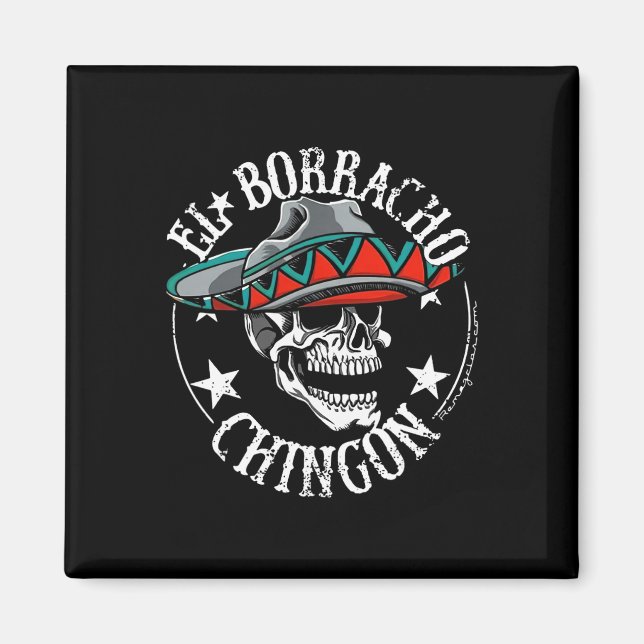 El Borracho Chingon Mexican Sugar Skull Cinco De m Magnet (Vorne)