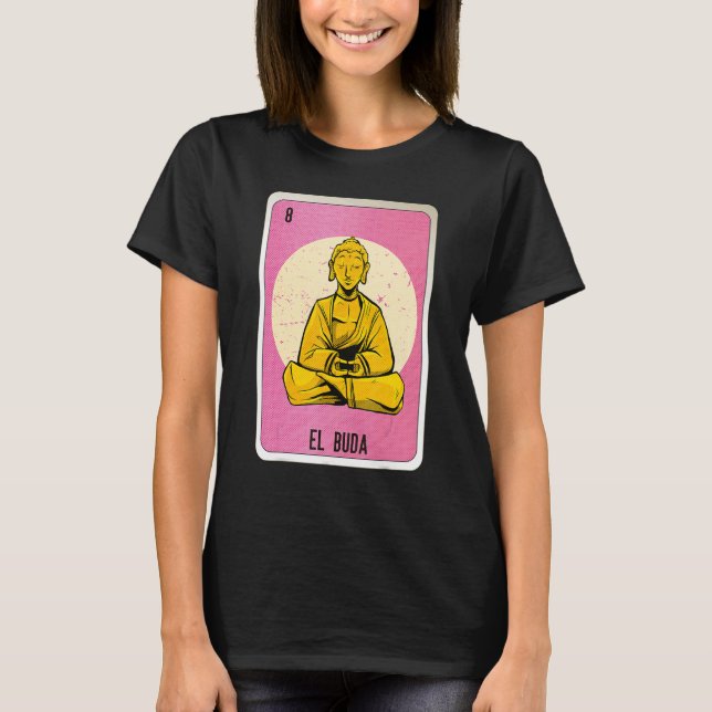 El Buda Mexican Slang Lottery Bingo Cards T-Shirt (Vorderseite)