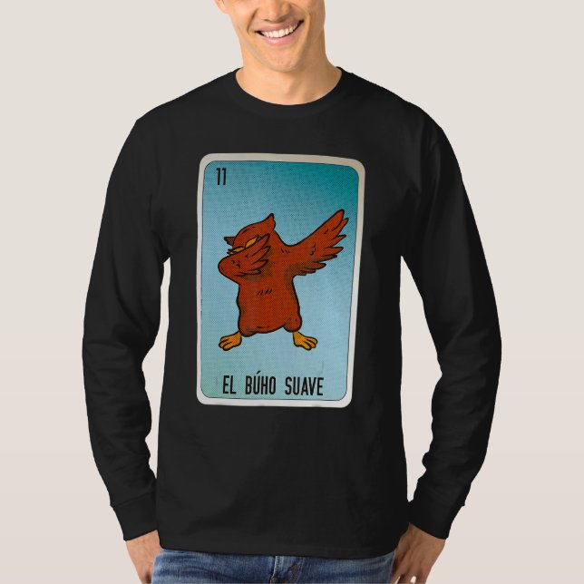 El Buho Suave Mexican Slang Lottery Bingo Cards T-Shirt (Vorderseite)