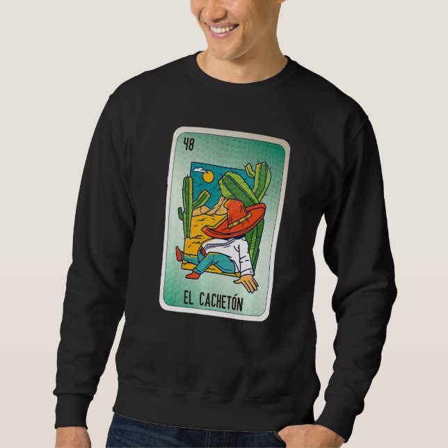 El Cacheton Mexican Slang Lottery Bingo Cards  1 Sweatshirt (Vorderseite)