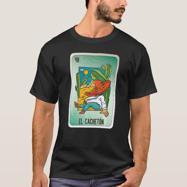 El Cacheton Mexican Slang Lottery Bingo Cards  1 T-Shirt (Vorderseite)
