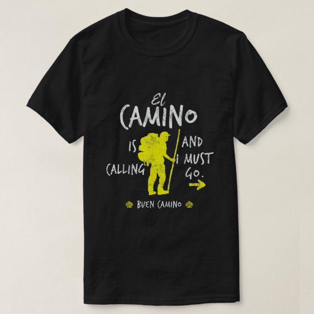 El Camino ruft und ich muss gehen T-Shirt (Design vorne)