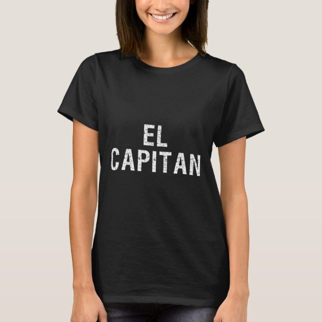 El Capitan Captain Of The Ship T-Shirt  (Vorderseite)