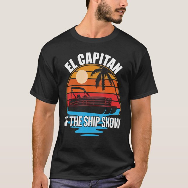 El Capitan of the Ship Show Pontoon Boat Owner Sp T-Shirt (Vorderseite)
