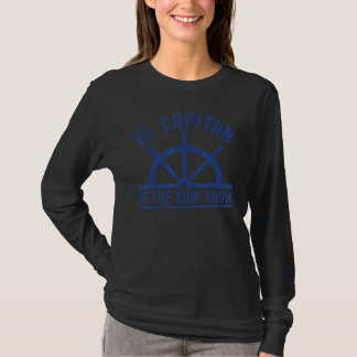El Capitan Of The Ship Show  Ship Owner Spanish Sa T-Shirt