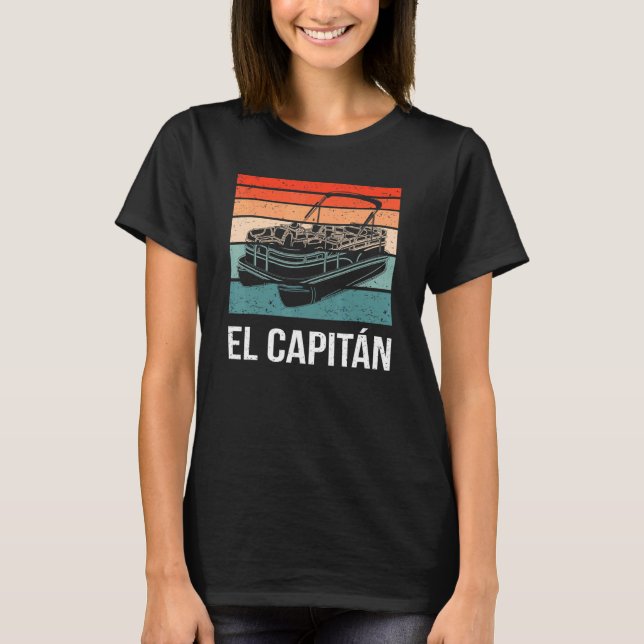 El Capitan Pontoon Boat Kapitän Schifffahrtsgesell T-Shirt (Vorderseite)