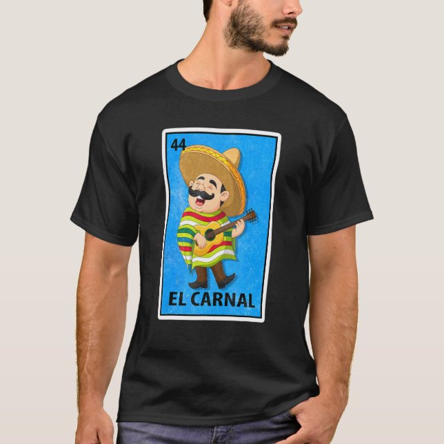 El Carnal Mexican Lottery Parody T-Shirt (Vorderseite)